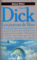 Philip K. Dick The Game-Players of Titan cover LES JOUEURS DE TITAN   
